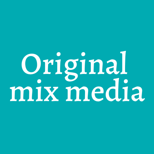 Original - mix media